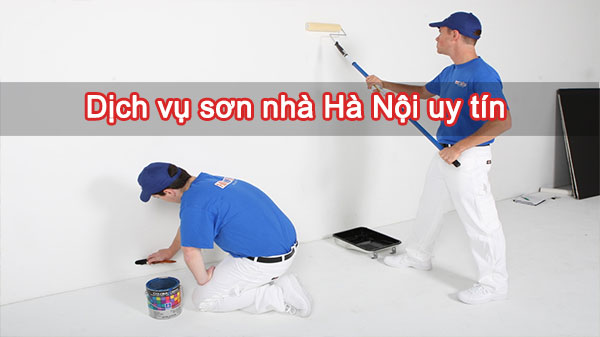 Dịch vụ sơn nhà Hà Nội uy tín hàng đầu