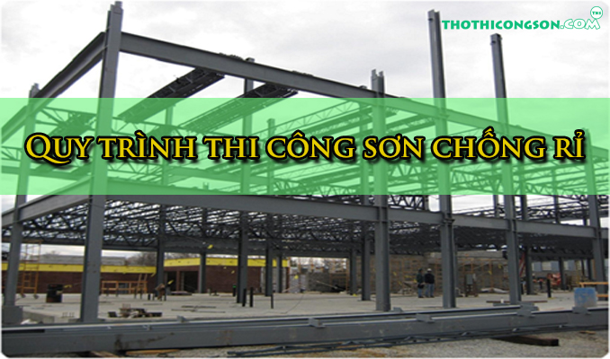 quy-trinh-thi-cong-son-chong-ri