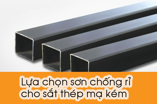 lua chon son chong ri cho sat thep ma kem